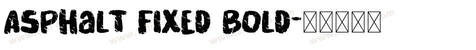 Asphalt Fixed Bold字体转换